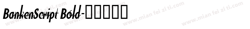 BankenScript Bold字体转换